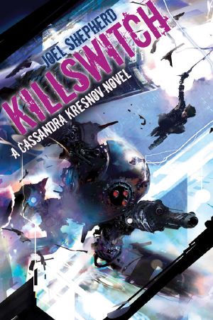 [Cassandra Kresnov 03] • Killswitch